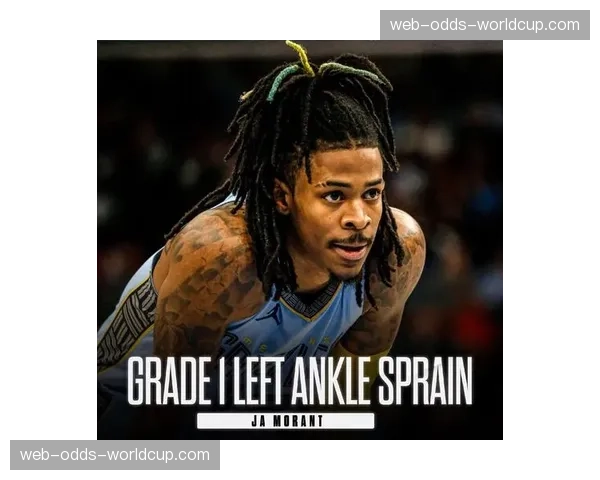 官方发布伤病报告:神秘人队全明星前锋因脚踝扭伤将缺席至少两周 官方发布伤病报告:神秘人队全明星前锋因脚踝扭伤将缺席至少两周